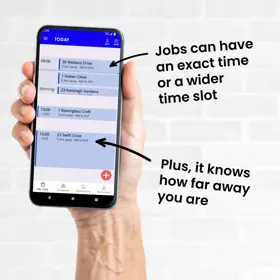Jobs can have an exact time or a broader time slot, plus, it knows how far away you are